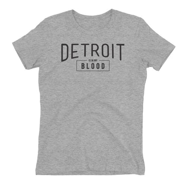 Women's Detroit Is In My Blood